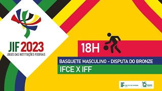 JIF 2023 - Basquete Masculino, disputa do bronze - IFCE x IFF - 27/10 (Ao vivo)