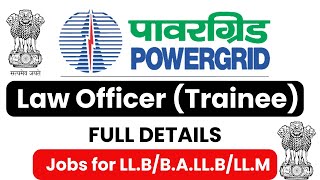 Law Officer Trainee Vacancy 2024 at Powergrid | Legal Jobs 2024 | Law Vacancy 2024