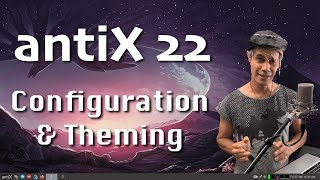 antiX 22 Configuration & Theming [Step by step]