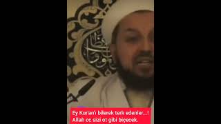 Kur'an-ı bilerek terk edenler...! Metin Balkanlıoğlu hoca efendi