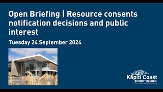 24 September 2024 | Open Briefing | Resource consents notification decisions and public interest