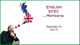 ENGLISH BITES EP. 13: LOG IN