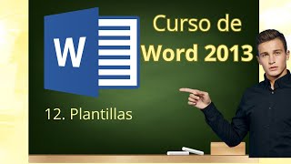 Curso de Word 2013. 12. Plantillas. Tutorial completo de nivel básico a nivel avanzado.