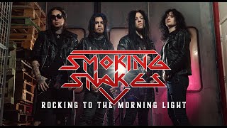 Smoking Snakes "Rocking to the Morning Light" - Official Music Video