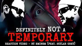 Definitely NOT an Eminem (feat. Skylar Grey) // TEMPORARY // Reaction Video