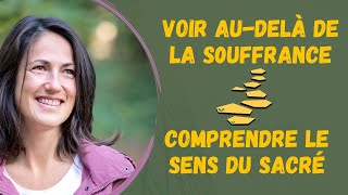 - Souffrance = Incompréhension - Comment retrouver la vie...belle?