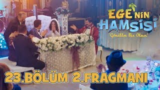 Ege'nin Hamsisi 23.Bölüm 2.Fragmanı (Final)