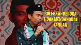 Bolehkah berdo’a Tidak Mengangkat tangan_ - Ustadz Abdul Somad Lc MA