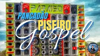 Pancadão Piseiro Gospel 2022