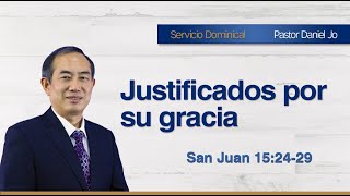 Justificados por su gracia | San Juan 15:24-29