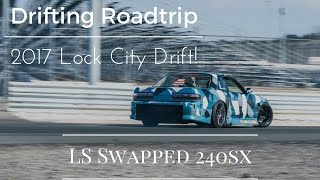 DRIFTING ROADTRIP! LS 240SX Tandems, Haggard + Ricer Miata, Lock City Drift Thompson Speedway March