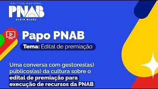 PAPO PNAB | Edital de premiação para execução de recursos da PNAB