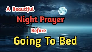 🛑 Good night prayer before going to bed, Bedtime prayer for peaceful sleep✨🌙