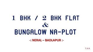 1 BHK ! 2 BHK & NA BUNGALOW PLOTS