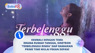 Terbelenggu Rindu tayang, RCTI kini punya 4 Sinetron dengan genre yang sama!