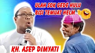 Penceramah Gaul KH. Asep Dimyati  Ulah sok gede hulu bisi temuat helm🤣🤣🤣