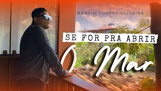 Se For Pra Abrir o Mar (Clipe Oficial)