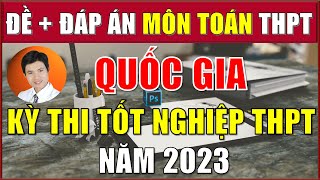 MÔN TOÁN 2023 THPT | ĐÁP ÁN ĐỀ THI TỐT NGHIỆP THPT 2023 QUỐC GIA MÔN TOÁN.