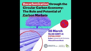 Decarbonization through the Circular Carbon Economy: The Role and Impact of Carbon Markets