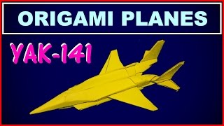 Origami Planes - Presentation of the Yakovlev YAK-141 with no cuts and no glue