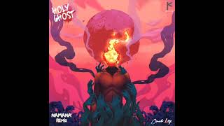 Omah Lay - Holy Ghost (NAMANA' REMIX)