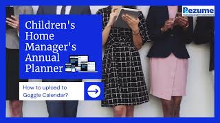 How to upload your children's home manager's annual planner to Google calendar