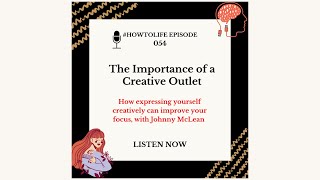 HTL 054: The Importance of a Creative Outlet, with Johnny McLean