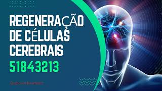 Regeneração de Células Cerebrais com os Números Grabovoi - 51843213