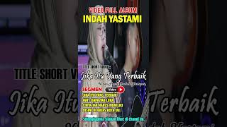 INDAH YASTAMI | JIKA ITU YANG TERBAIK #shorts