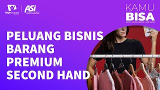 PELUANG BISNIS BARANG PREMIUM SECOND HAND/THRIFTING