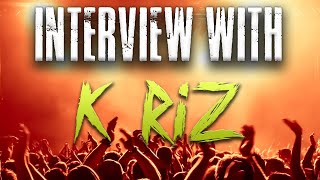 Interview - K Riz