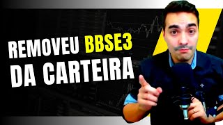 Removeu BBSE3 da Carteira