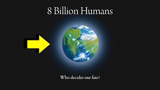 World Population Reaches 8 Billion -- Where Do We Go From Here?