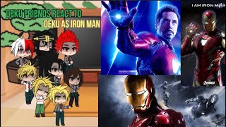 Class 1A react to Deku as Tony Stark(Iron Man)|| BNHA/MHA || GCRV ||