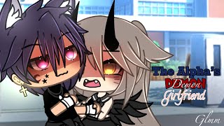 🖤😈The Alphas Demon Girlfriend😈🖤||GLMM||Gachalifemovie💫