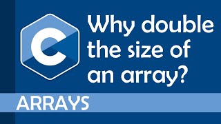 Why double the size of an array? (Part 3)