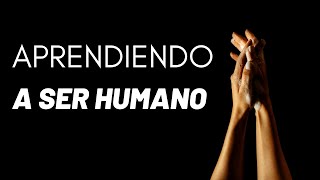 APRENDIENDO A SER HUMANO con Tiziana Berrondo