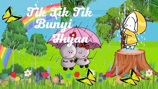 Lagu Anak Anak * Tik Tik Tik Bunyi hujan *