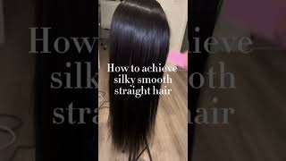 How To Achieve Bone Straight Silky Smooth Hair