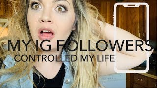 my instagram followers control my life for a day!