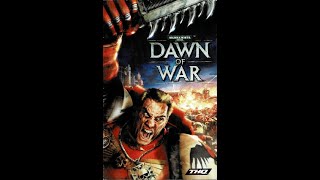 Warhammer 40,000: Dawn of War прохождение 3 к 20 летию игры