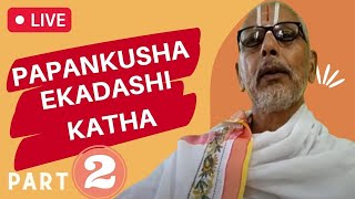 Papankusha Ekadashi Vrat Katha Part 2 Live || Swami Sri Govindacharya Maharaj