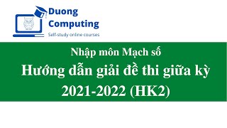 Mạch số - PH002 - Giải đề thi giữa HK2 năm học 2021-2022