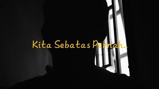 Sebatas Pernah | Kata kata | Sajak | Story Galau | Puisi | Quotes