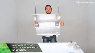 Como montar un Cooltube con Alas de Gaviota o Reflector Stuco