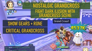 GRANDCROSS CRIT BUILD ! Nostalgic Build, with Fight Scene VS Dark Ilusion in EC 51