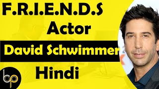 David Schwimmer : The Prodigy of Acting (Biography) | Hindi