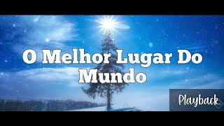 [Playback] O Melhor Lugar do Mundo - Rayne Almeida (Com Letra)