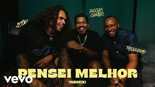 Vitão Ft. Thiaguinho & Luccas Carlos Ft. Thiaguinho, Luccas Carlos - Pensei Melhor