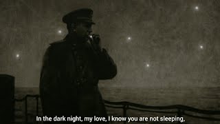 Dark is the Night - Soviet WW2 Song